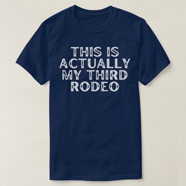 Camiseta Este Es Mi Tercer Rodeo (Diseño del anverso)