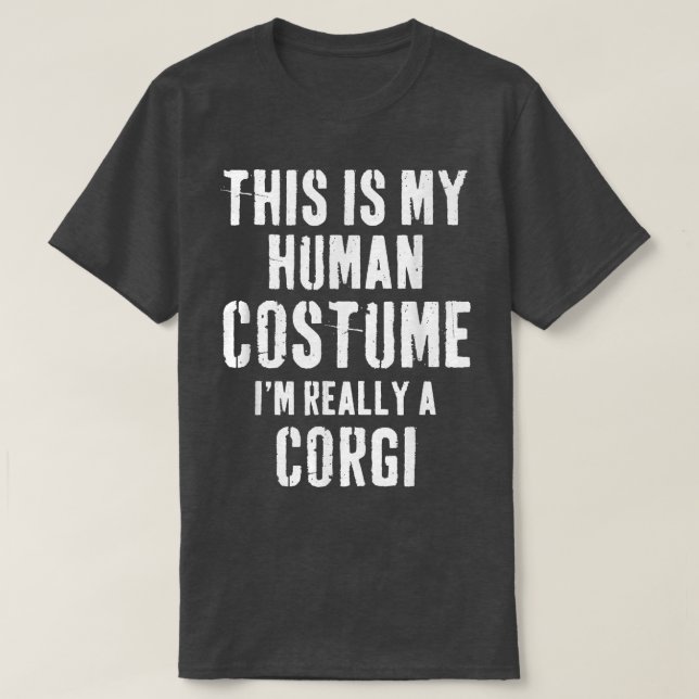 Camiseta Este es mi traje humano Corgi Gift (Diseño del anverso)