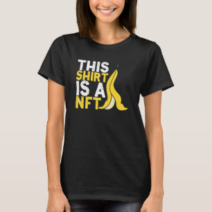 Camiseta Este Es Nft Banana No Fungible Token Crypto Nft