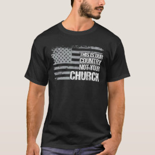 Camiseta Este es nuestro país, no tu bandera de la iglesia,