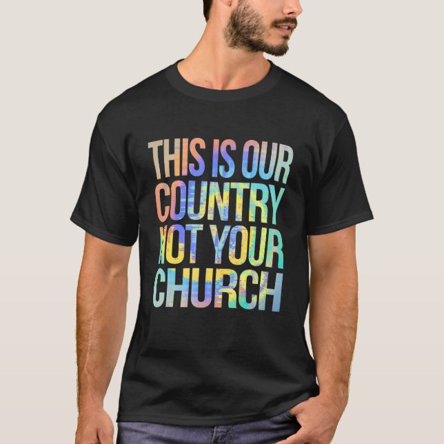 Camiseta Este Es Nuestro País, No Tu Iglesia. (Anverso)
