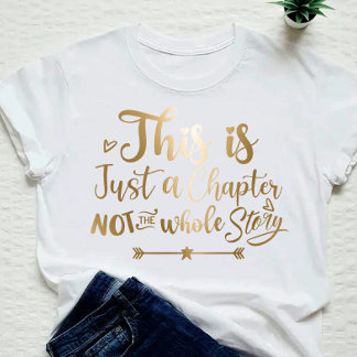 Camiseta Este es sólo un capítulo no toda la historia