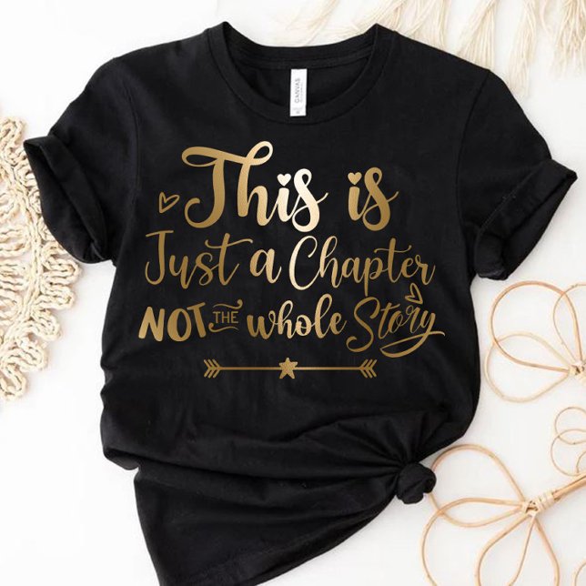 Camiseta Este es sólo un capítulo no toda la historia (Subido por el creador)