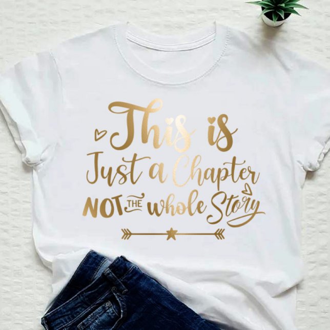 Camiseta Este es sólo un capítulo no toda la historia (Subido por el creador)