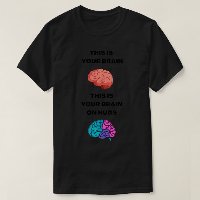 Camiseta Este es su cerebro sobre abrazos (Diseño del anverso)