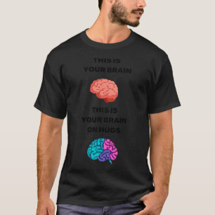Camiseta Este es su cerebro sobre abrazos