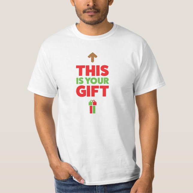 Camiseta ¡Éste es su regalo! (Anverso)