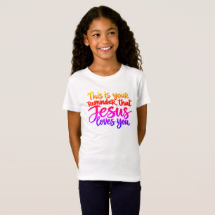 Camiseta Este es tu recordatorio de que Jesús te ama