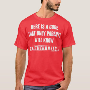 Camiseta Este Es Un Código Que Sólo Los Padres Conocerán A