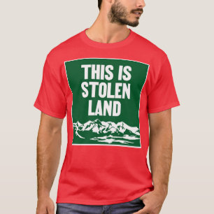 Camiseta Este es un indígena nativo de tierras robadas