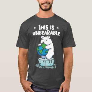 Camiseta Este Es Un Oso Polar Insoportable Cambio Climático
