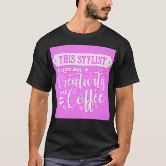 Camiseta Este estilista se basa en la creatividad y el café