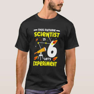 Camiseta Este futuro científico es 6 experimentemos feliz