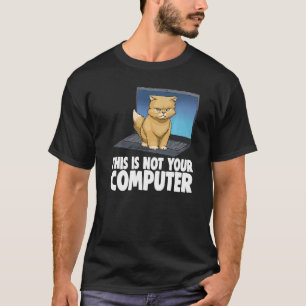 Camiseta Este Gato Enfadado No Es Tu Computadora Amantes De