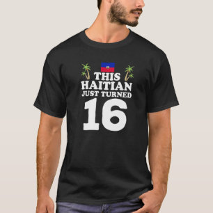 Camiseta Este haitiano acaba de cumplir 16 años en Haití 16