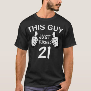 Camiseta Este Hombre Acaba De Cumplir 21 Años