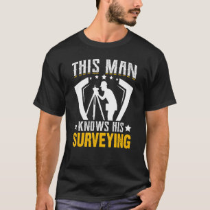 Camiseta Este hombre conoce su encuesta a un cartógrafo de
