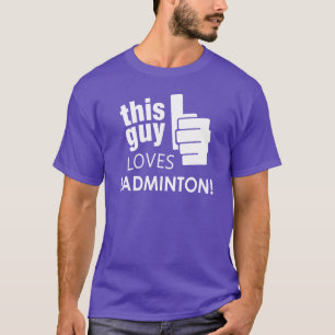 Camiseta ¡Este individuo ama bádminton!