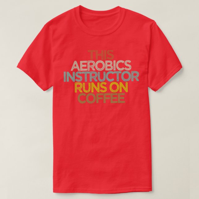 Camiseta Este Instructor De Aeróbic Funciona En Café (Diseño del anverso)