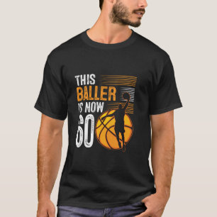 Camiseta Este jugador ahora tiene 60 años de edad básquetbo