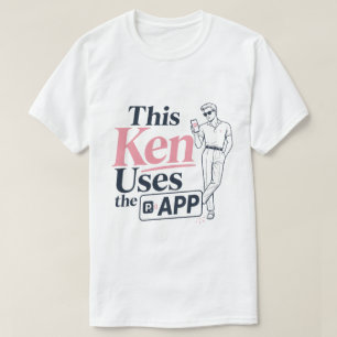 Camiseta Este Ken Usa La Aplicación