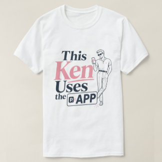 Camiseta Este Ken Usa La Aplicación
