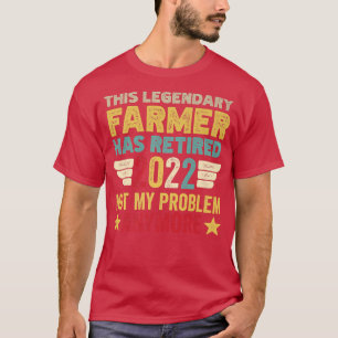 Camiseta Este legendario agricultor se ha retirado, no mi p