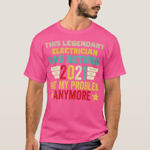 Camiseta Este legendario ELECTRICIANO se ha retirado no de 