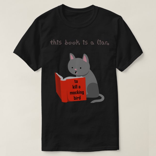 Camiseta Este Libro Es Un Mentiroso Matar A Un Ca Divertido (Diseño del anverso)