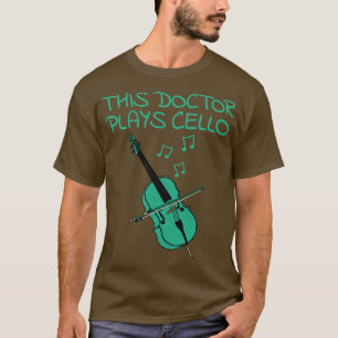 Camiseta Este Médico interpreta a un músico de Cello Cellis