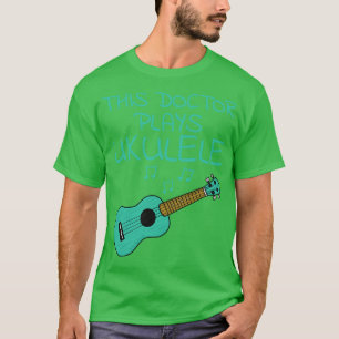 Camiseta Este Médico interpreta El Mus De Uke, El Ukulele