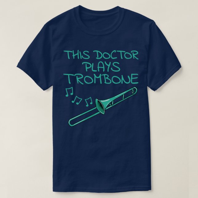 Camiseta Este Médico juega a trombón trombónico Brass Music (Diseño del anverso)