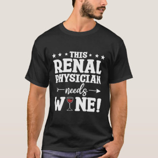 Camiseta Este Médico Renal Necesita Vino