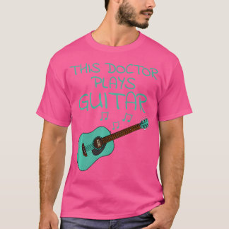 Camiseta Este Médico toca guitarra acústica guitarrista mus