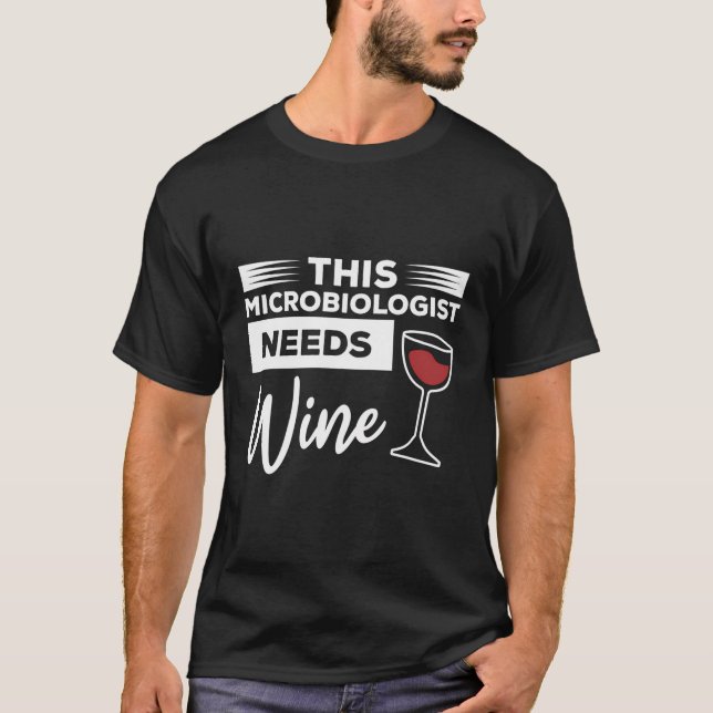 Camiseta Este Microbiólogo Necesita Microbiología del Vino (Anverso)