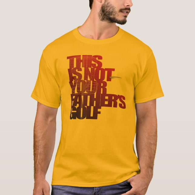 Camiseta Éste no es el golf de su padre (Anverso)