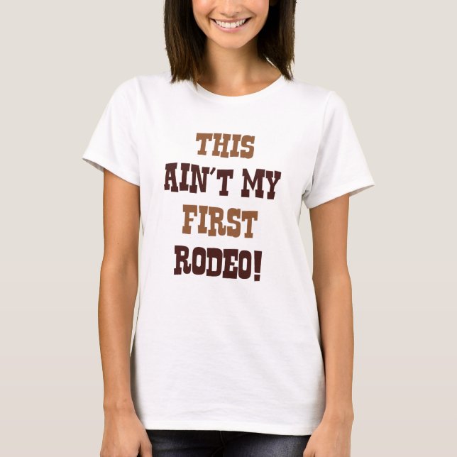 Camiseta ¡Este no es mi primer rodeo! (Anverso)