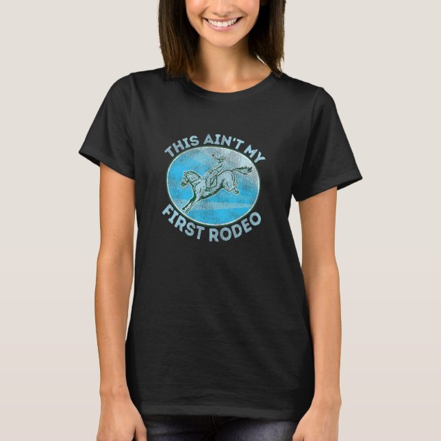 Camiseta Este no es mi primer rodeo de mal gusto (Anverso)