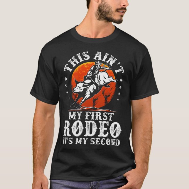 Camiseta Este no es mi primer rodeo es mi segundo toro (Anverso)