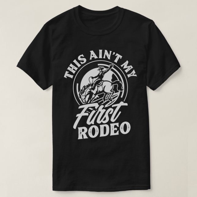 Camiseta Este no es mi primer rodeo gracioso de Rodeo de Co (Diseño del anverso)