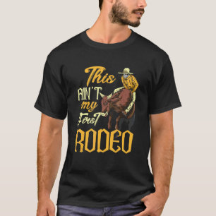 Camiseta Este no es mi primer toro de rodeo