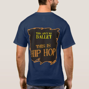 Camiseta Éste no es ningún ballet - éste es HIP HOP