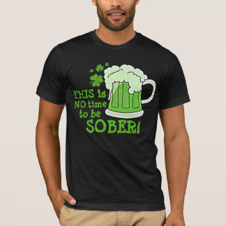 Camiseta ¡ÉSTE no es NINGÚN tiempo para ser SOBRIO!