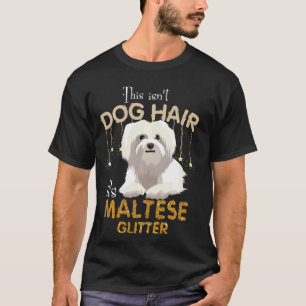 Camiseta Este no es pelo de perro, es Purpurina maltesa lar