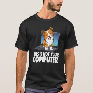 Camiseta Este No Es Tu Corgi De Computadora Mujeres Doctor