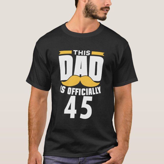 Camiseta Este Papá Tiene Oficialmente 45 Papi Papá Nacido (Anverso)
