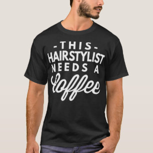 Camiseta Este peinado necesita un café