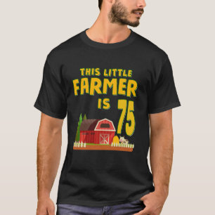 Camiseta Este Pequeño Agricultor Es Fiesta De Cumpleaños 75