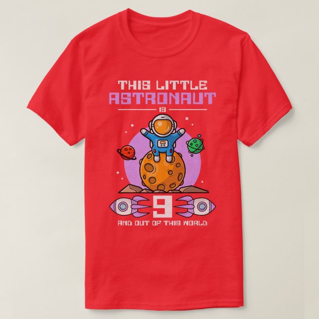 Camiseta Este Pequeño Astronauta Tiene 9 Años Y Está Fuera (Diseño del anverso)