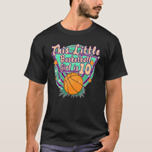 Camiseta Este pequeño Chica de baloncesto tiene 10 años